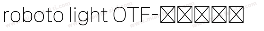 roboto light OTF字体转换